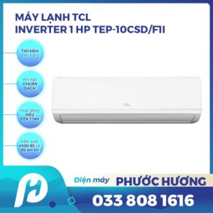 Máy Lạnh TCL Inverter 1 Hp TEP-10CSD/F1I