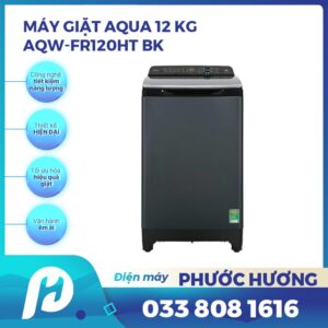 Máy giặt Aqua 12 kg AQW-FR120HT BK